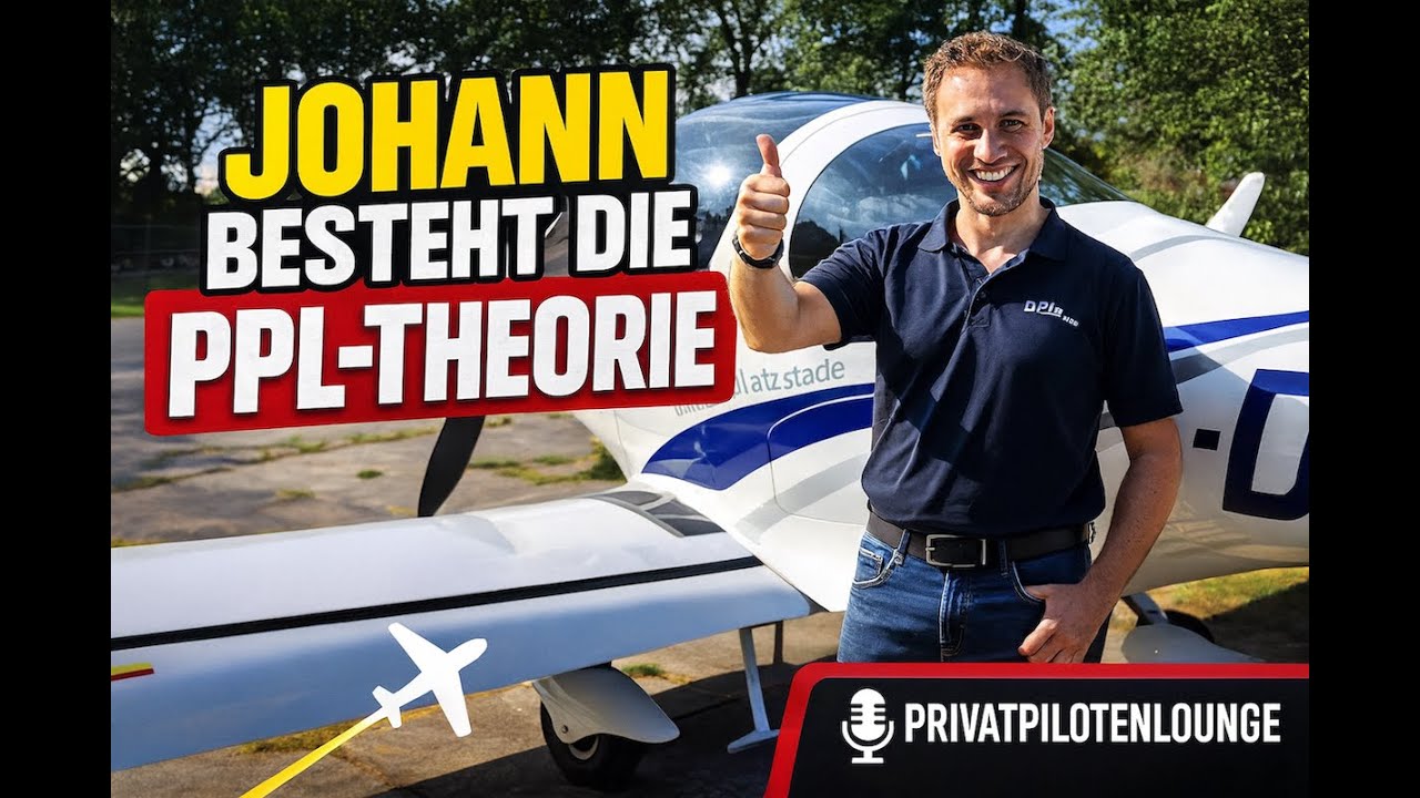 PPL Theorie bestanden: Johanns Weg, echte Lernhürden & der Start in die Überland-Phase