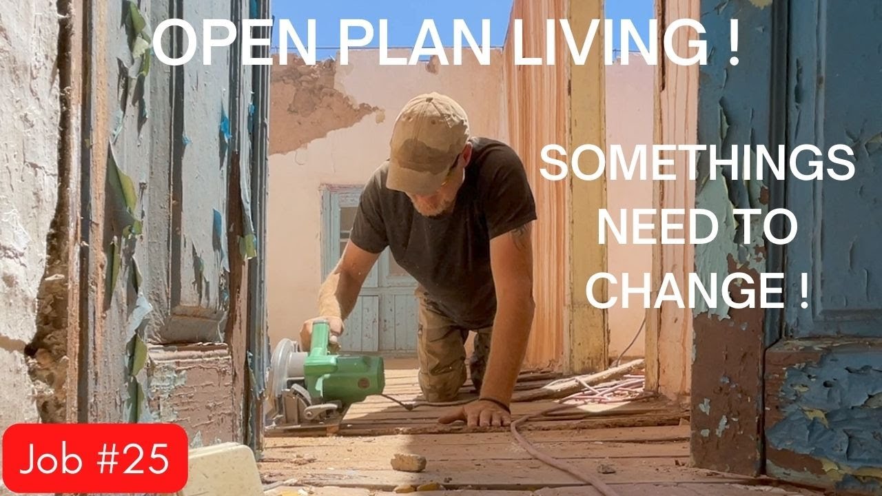Open plan living:  Floors, and walls have to go!