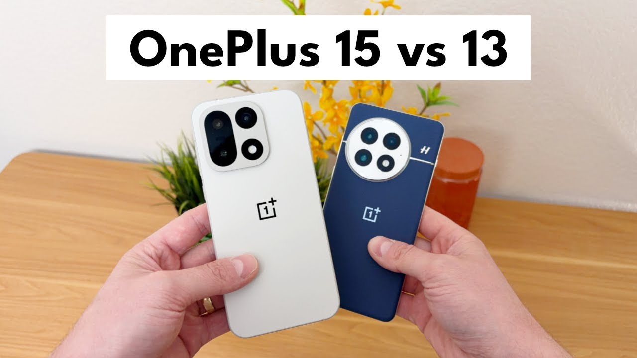 OnePlus 15 против OnePlus 13 — в чем разница?