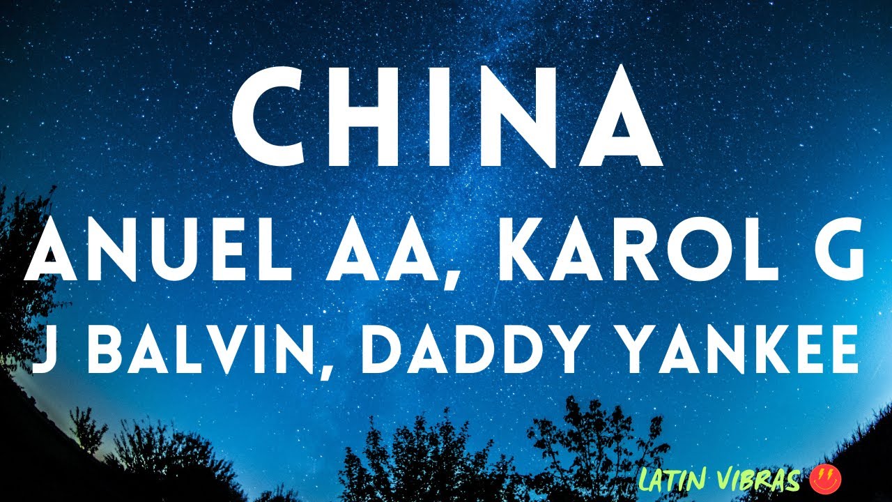 Anuel AA - CHINA ft Daddy Yankee, Karol G, Ozuna & J Balvin