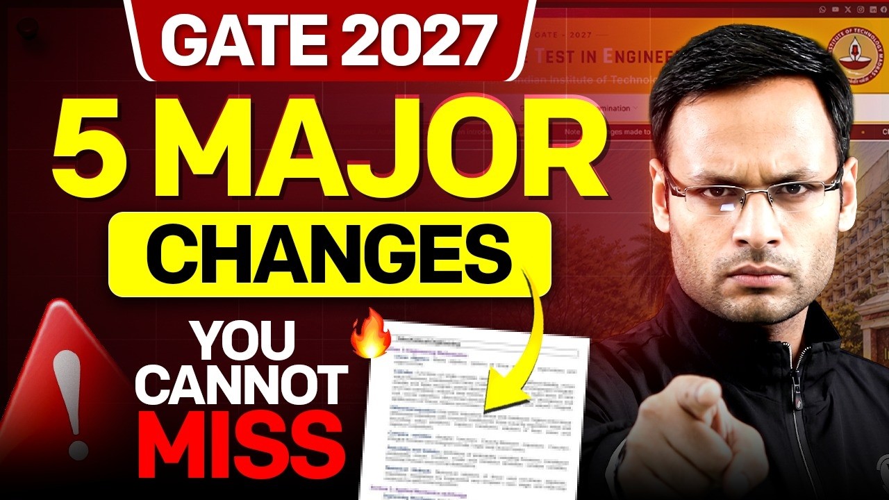 GATE 2027 Preparation : 5 Major Changes Every GATE Aspirant Must Know | Official Update