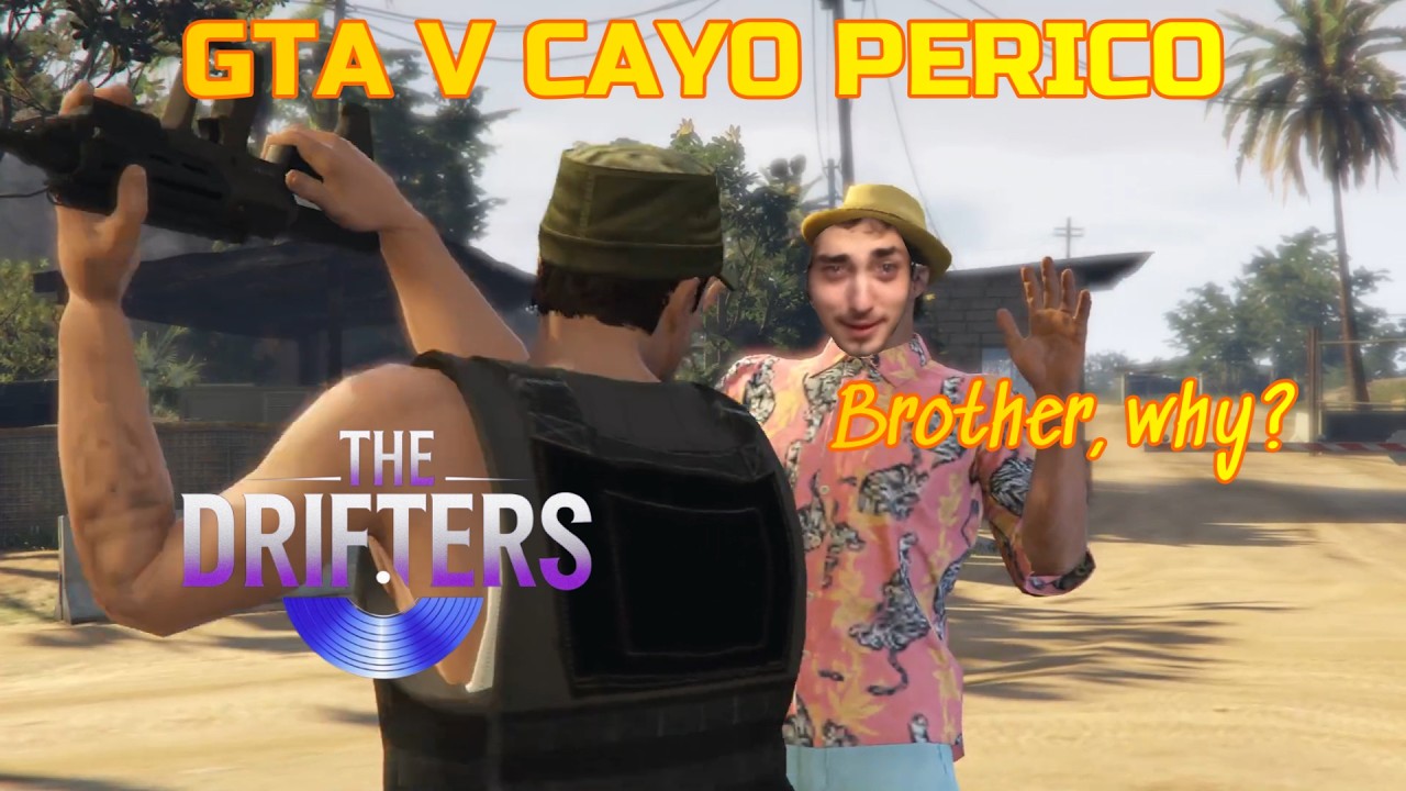 Will 3 Idiots survive Cayo Perico? GTA 5 |The Drifters| PART 1 #funnymoments #gta