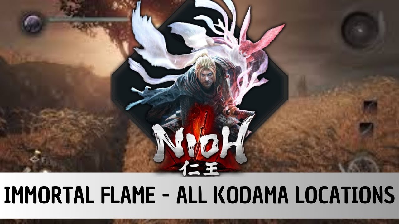 Nioh - IMMORTAL FLAME - 100% Kodama & Hot Spring locations - Trophy/Achievement [ENG]