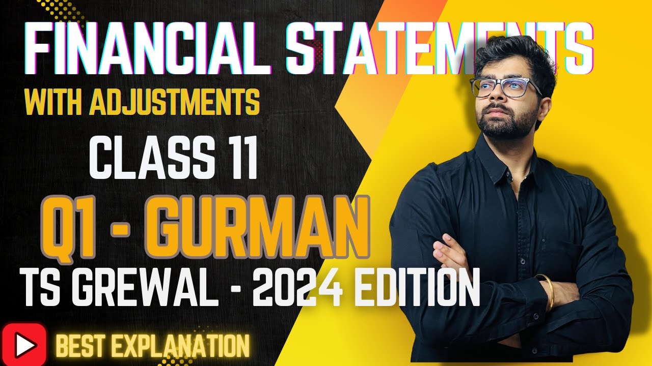 Financial Statement Analysis Final Accounts with Adjustments Q1 TS Grewal Solutions Gurman Manish