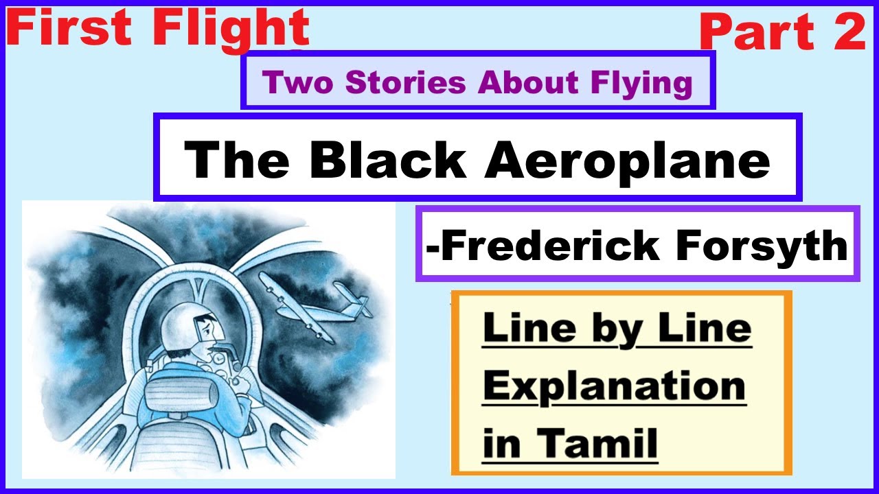 The Black Aeroplane in Tamil | Line by Line Explanation| CBSE class 10 First Flight