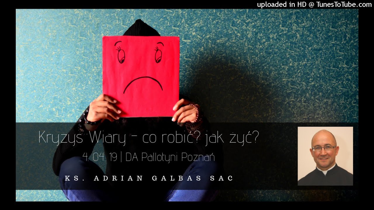 Ks. Adrian Galbas SAC - Kryzys wiary