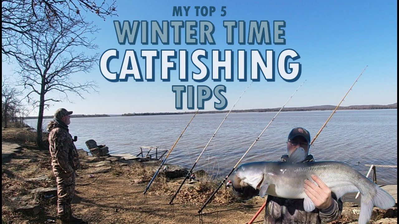 My top 5 wintertime catfishing tips