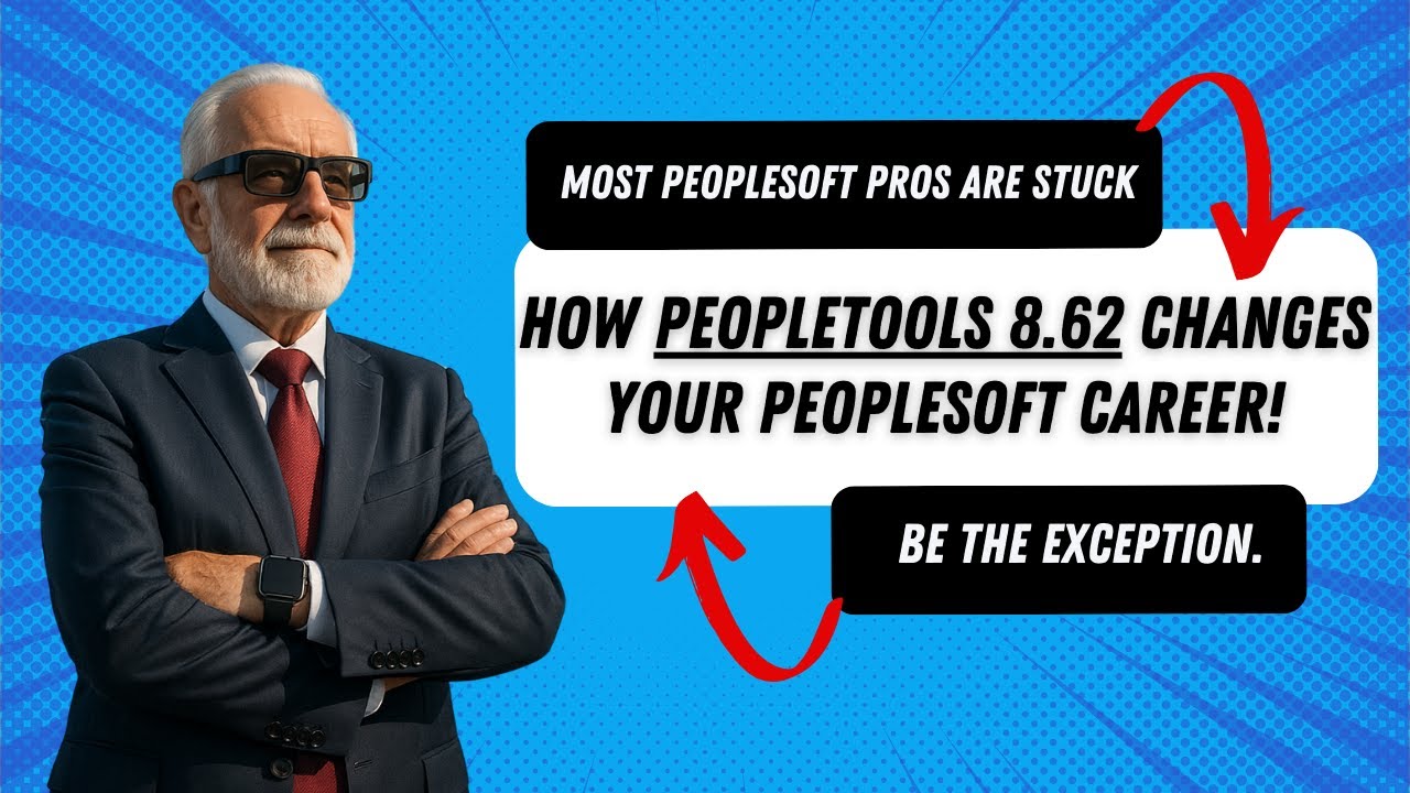 How PeopleTools 8.62 Changes Your PeopleSoft Career