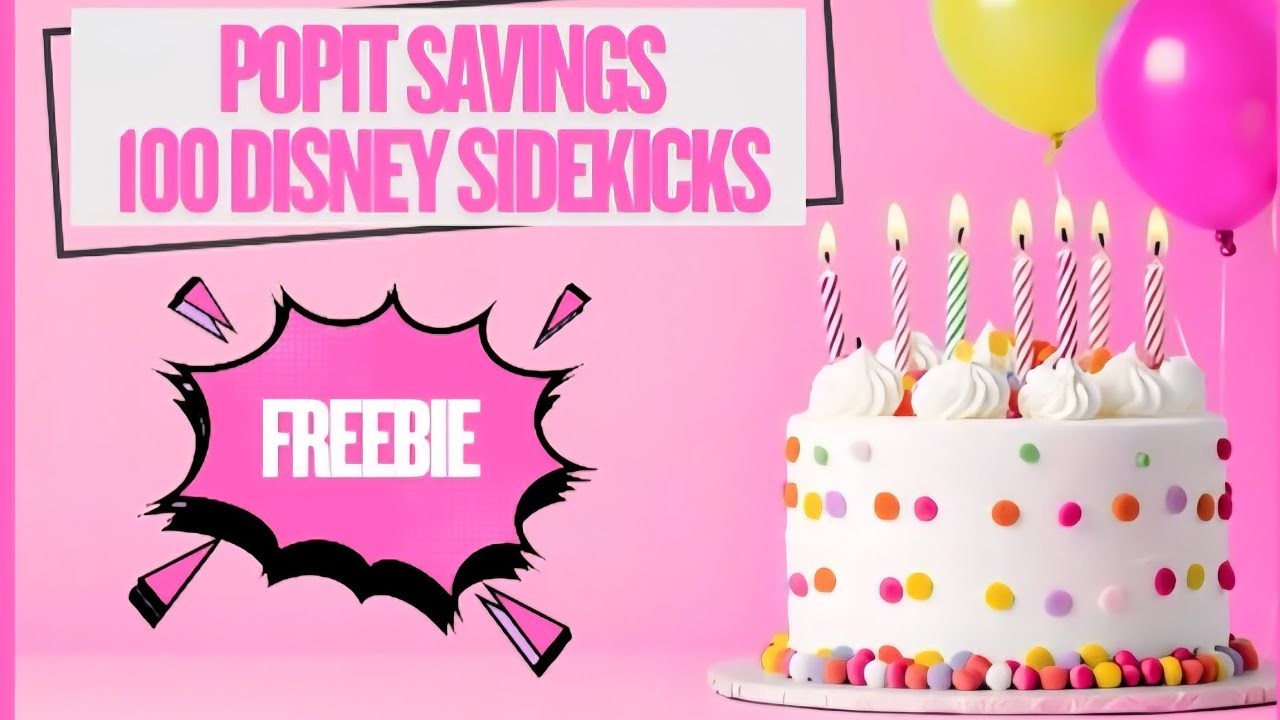 Pop it & 100 Disney sidekicks. 