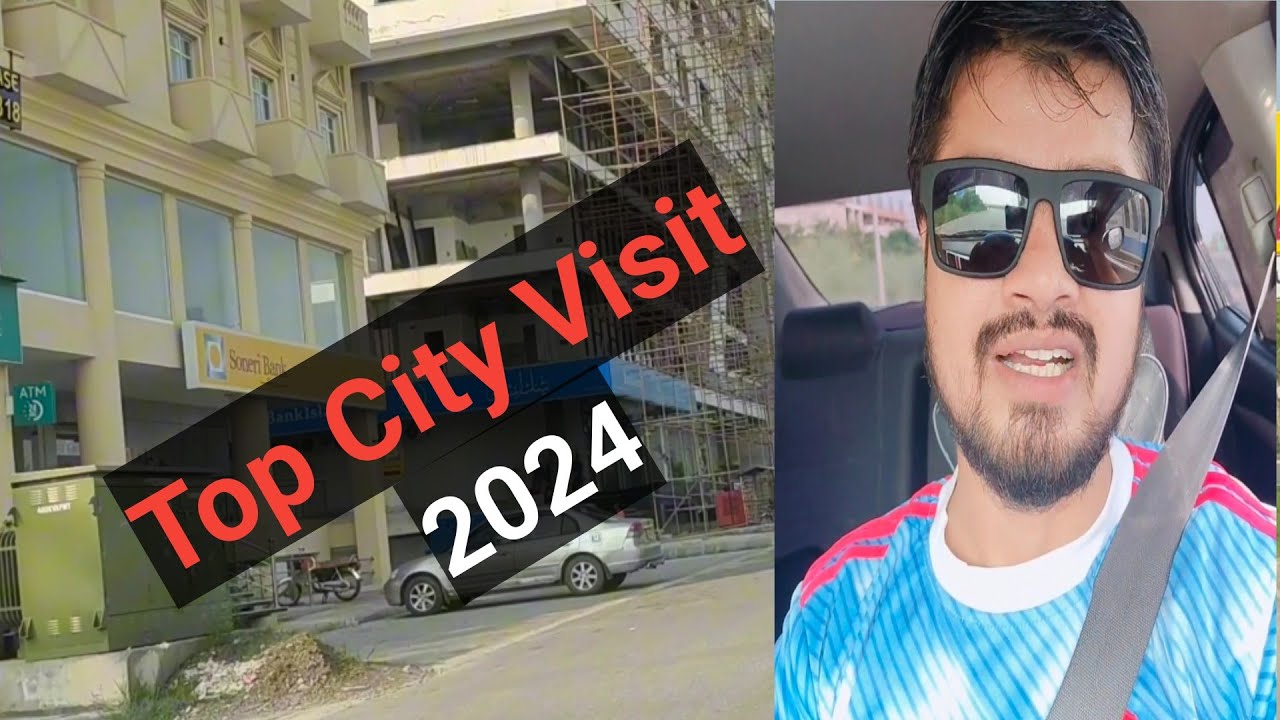 Top City Islamabad Visit 2024 Best Society 🏠🚗