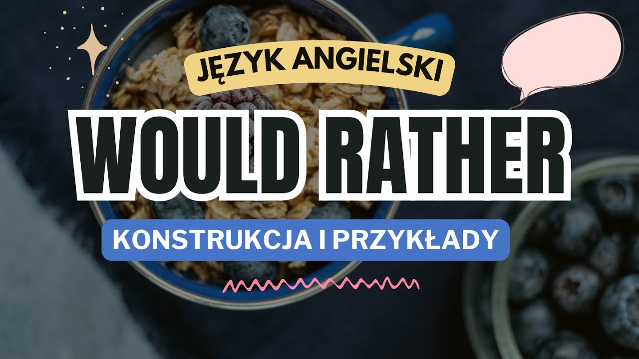 Would Rather – Jak używać? Proste wyjaśnienie!