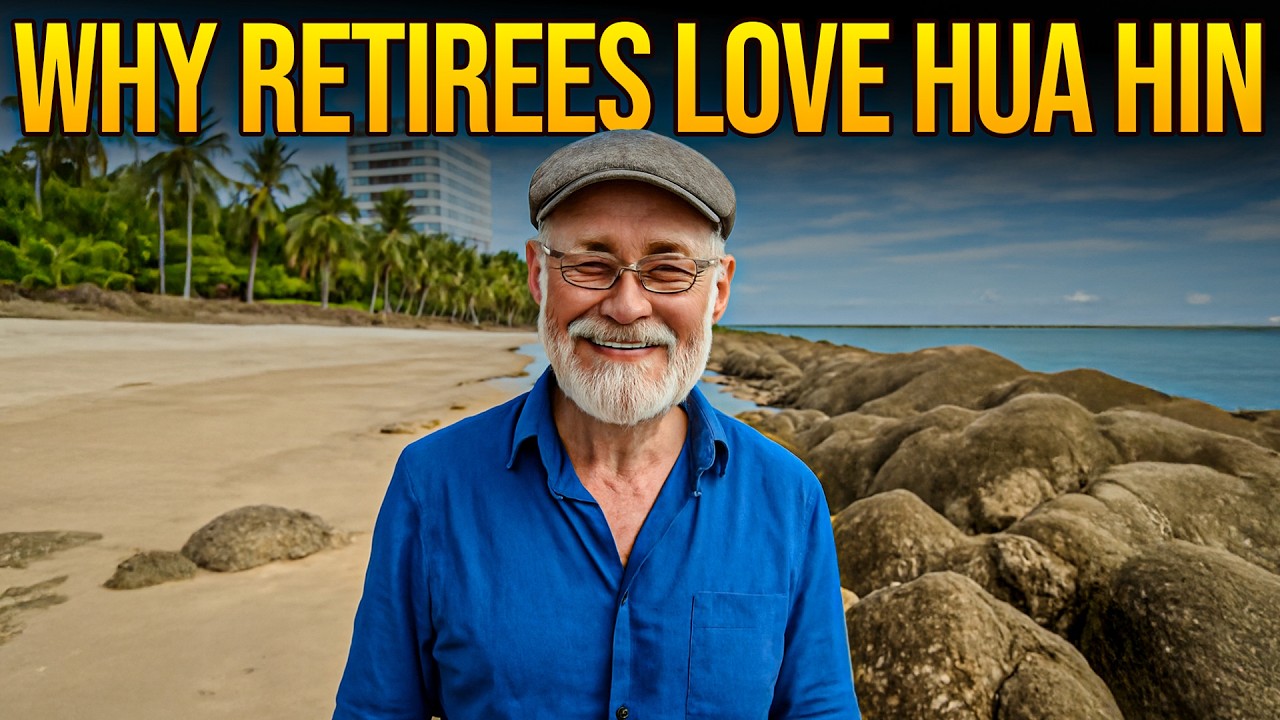Why Retirees Are Choosing Hua Hin, Thailand in 2025 | Retire Smart, Live Better!