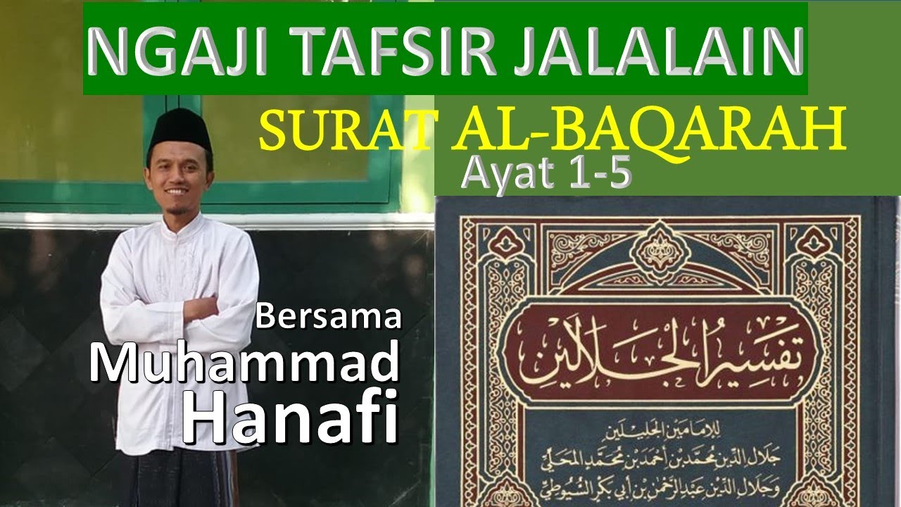 KAJIAN TAFSIR JALALAIN - SURAT AL-BAQARAH 1-5 I Bersama Muhammad Hanafi I Belajar Memahami Al-Qur'an