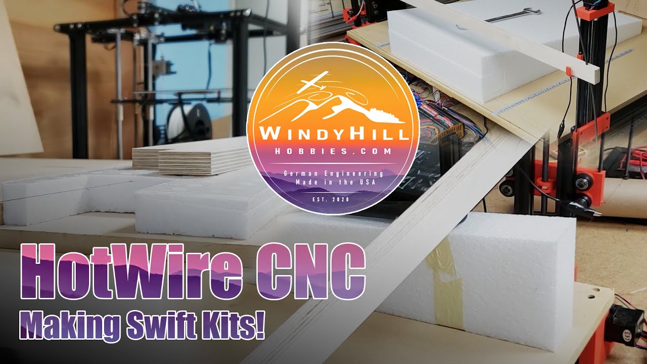 Hotwire CNC - Making Swift Kits! | WindyHillHobbies