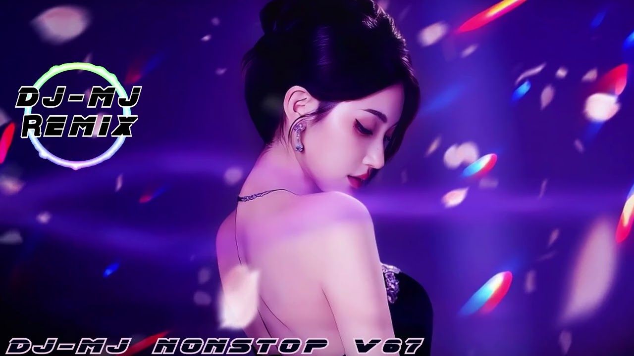 DJ-MJ Nonstop V67 2025【离开我的依赖 X 没能成为你的白马 X 未完结的爱 X 今晚我是你的人 X 爱情讯息】