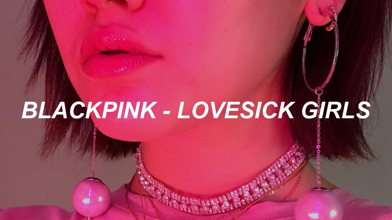 BLACKPINK – ‘Lovesick Girls’ Easy Lyrics