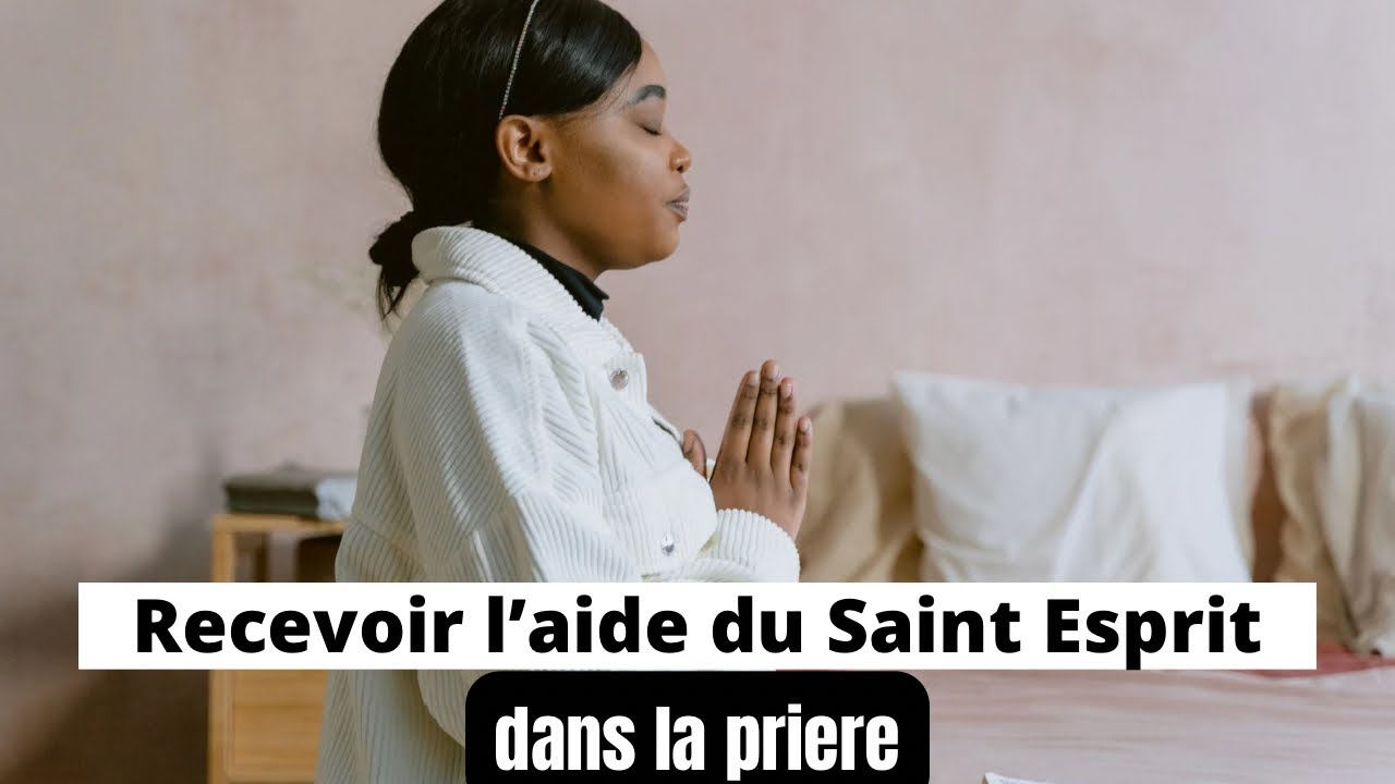 L’aide du Saint Esprit dans la prière - Jigdalia tv