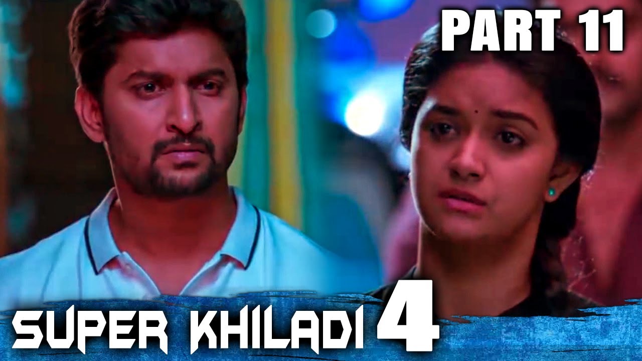 Super Khiladi 4 (Nenu Local) Hindi Dubbed Movie | PART 11 OF 12 | Nani, Keerthy Suresh