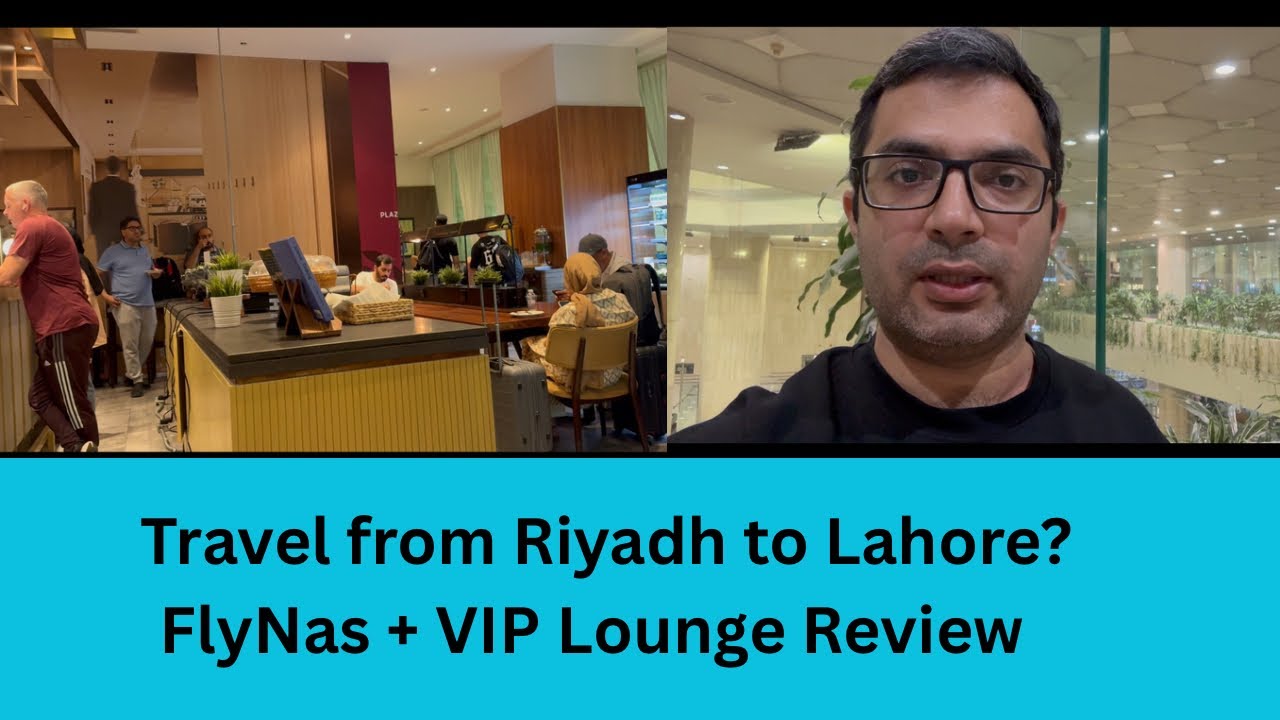 Travelling from Riyadh to Lahore on FlyNas