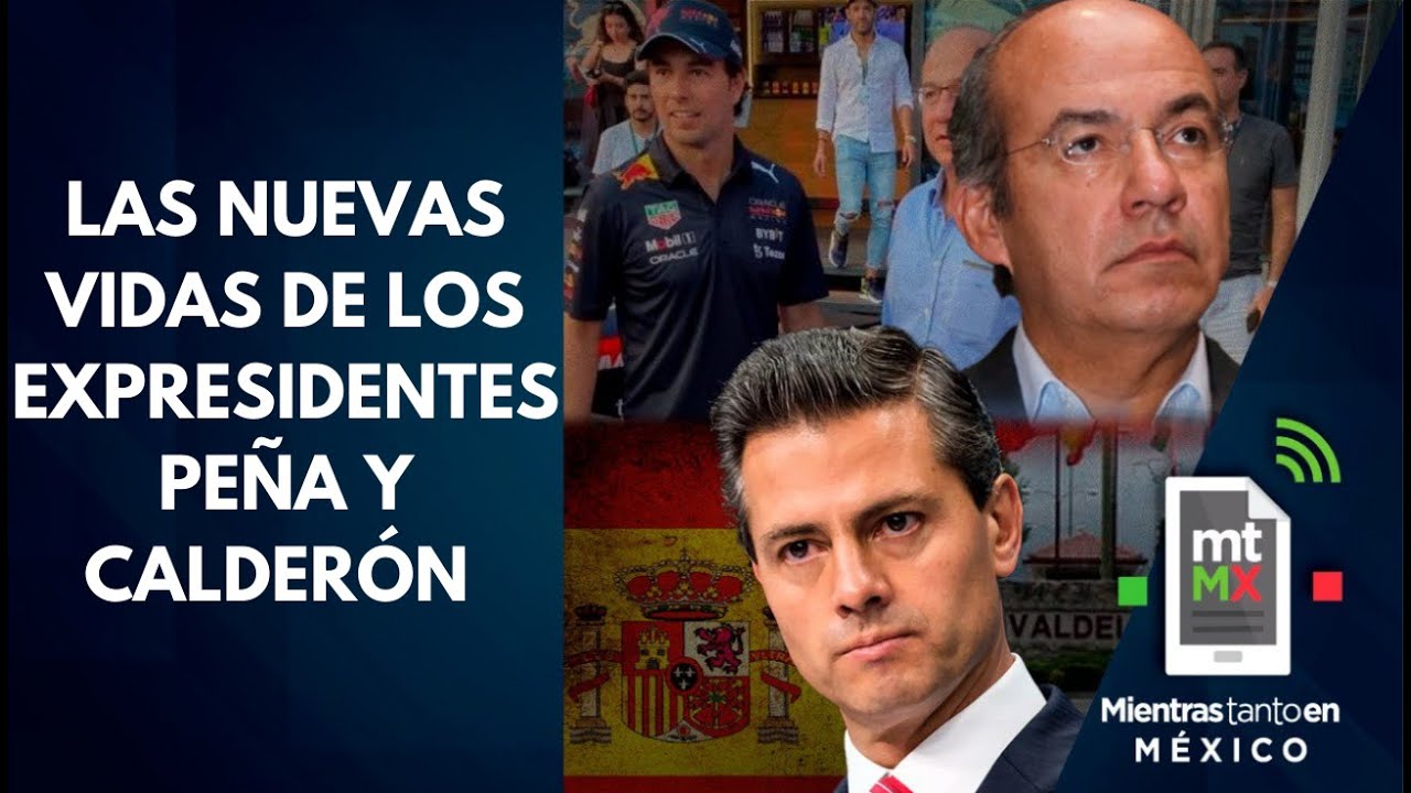 PE&Ntilde;A y CALDER&Oacute;N: Entre LUJOSAS casas en ESPA&Ntilde;A y CHAPUZONES en M&Oacute;NACO │ Mientras tanto en M&eacute;xico