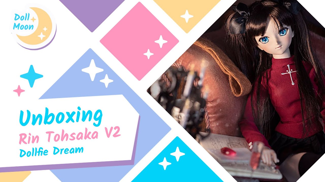 [Unboxing] ☽  Dollfie Dream Rin Tohsaka V.2
