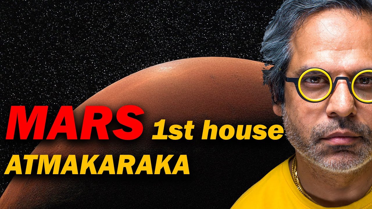 Mars in 1st house as Atmakaraka