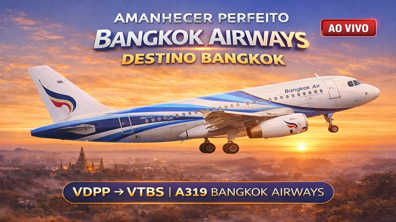 Volta ao Mundo #72 – VDPP → VTBS | A319 Bangkok Airways | MSFS 2024