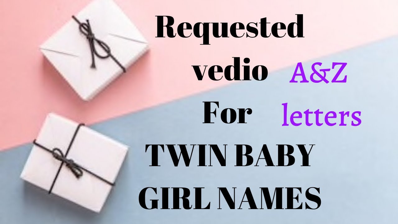 Top Twin Girl names for Muslim babies |2020 Latest Arabic girl names|Unique names