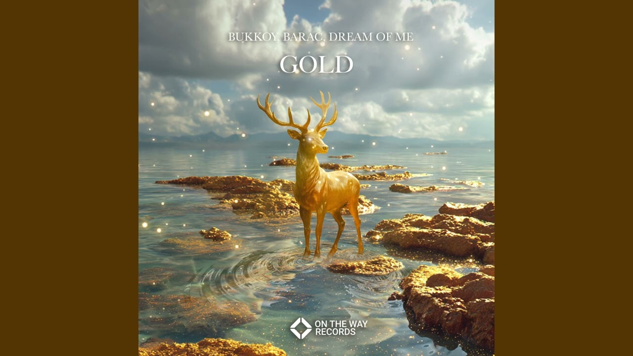 Bukkoy, Barac, Dream Of Me - Gold (Extended Mix)