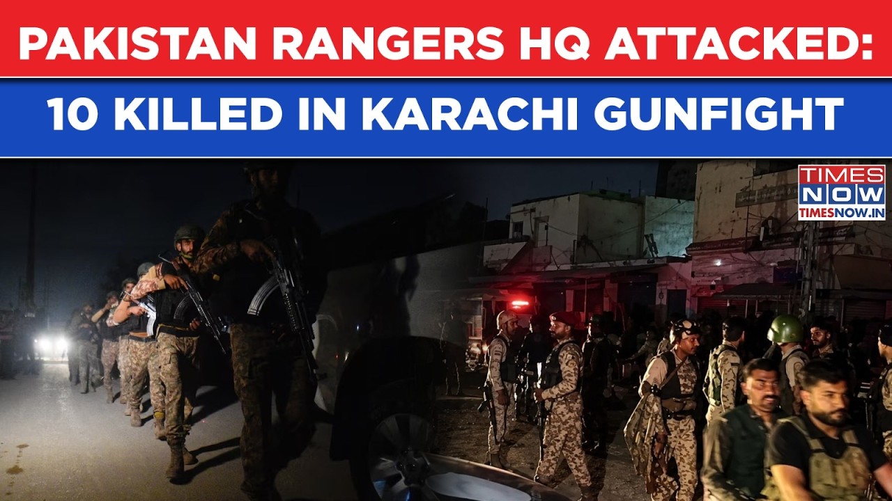 Pakistan: Rangers HQ Attacked, 10 Killed In Karachi| Munir's Army Hit In Sindh Capital, Biz Hub