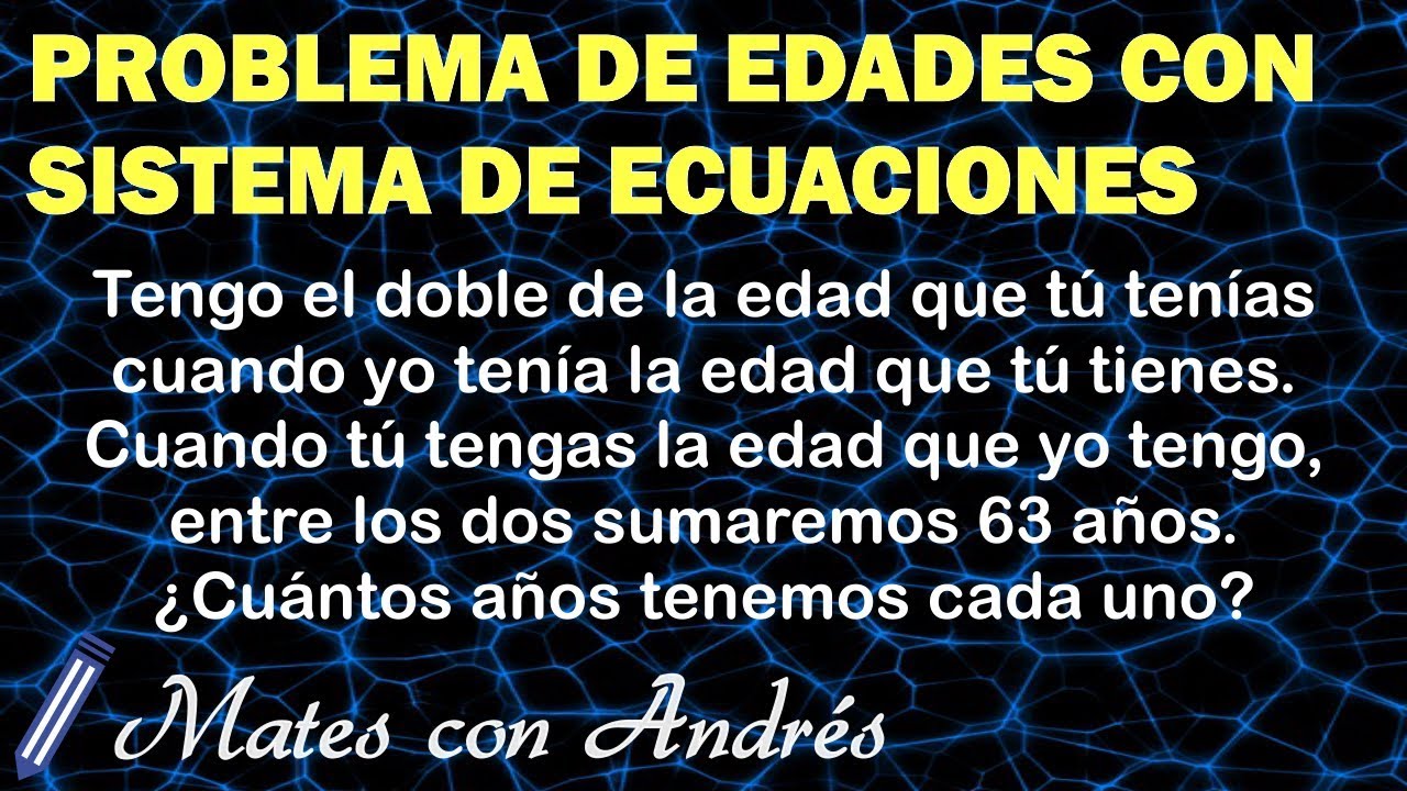 Problema de Edades con Sistema de Ecuaciones
