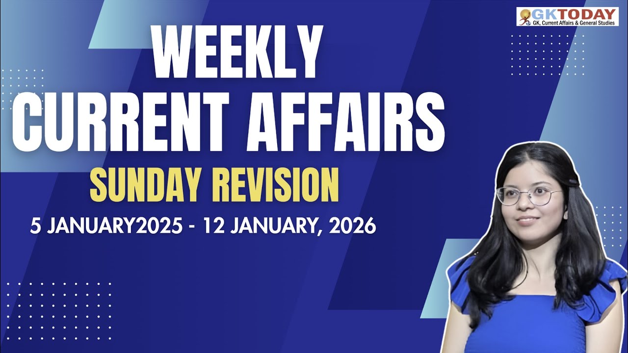 January 5-11, 2026 |  WEEKLY CURRENT AFFAIRS