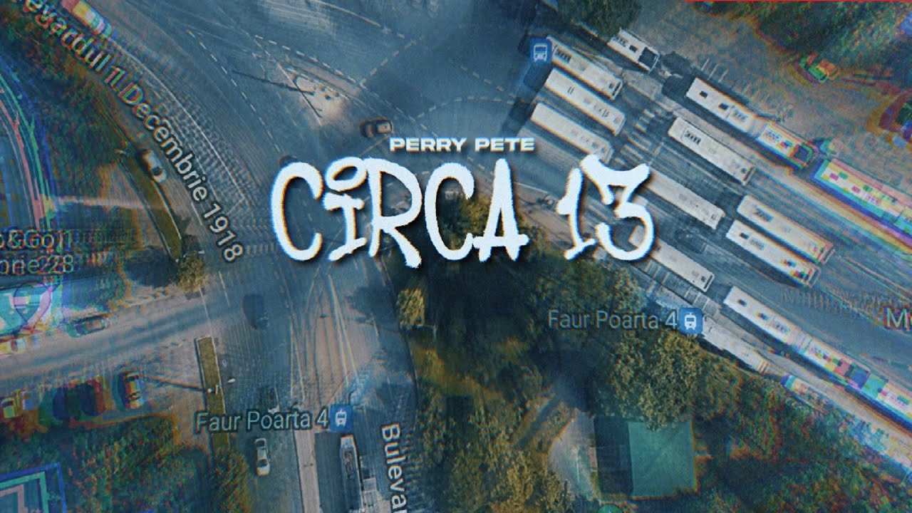 PERRY PETE - CIRCA 13 (Official VIdeo)