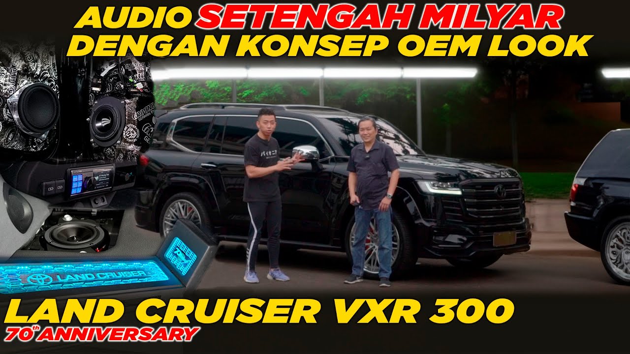 PERTAMA DIDUNIA LAND CRUISER 300 VXR 70TH ANNIVERSARY UPGRADE AUDIO SYSTEM HIGH-END