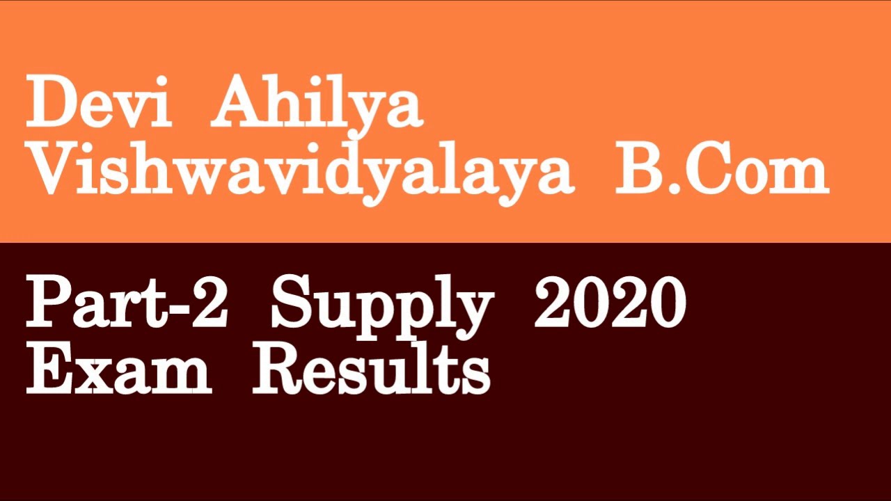 Devi Ahilya Vishwavidyalaya B Com Part 2 Supply 2020 Exam Results