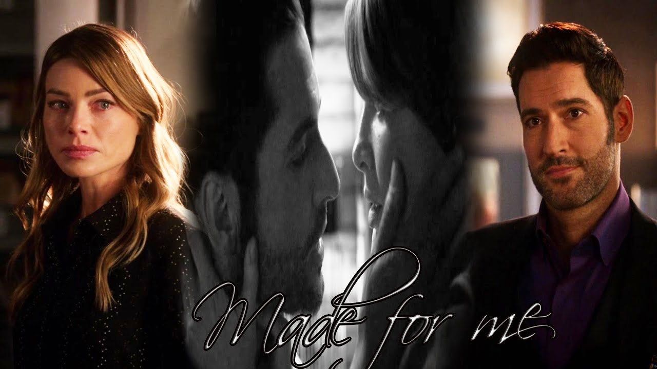 Lucifer and Chloe || Made for me (+s5)