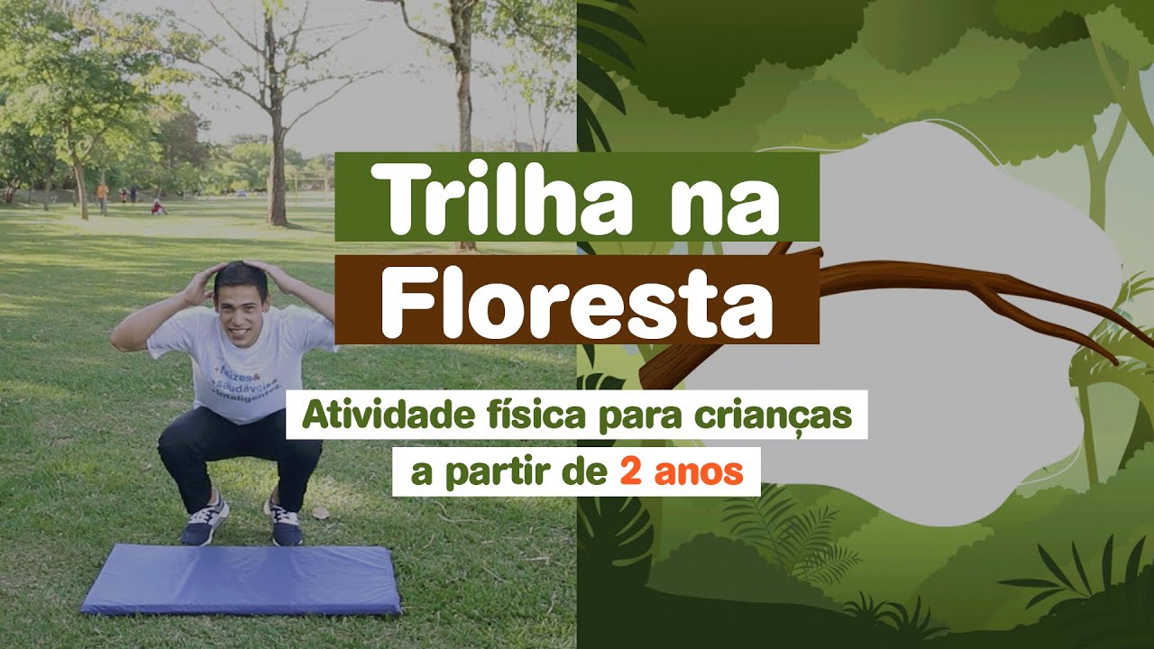 Trilha na floresta | Atividade f&iacute;sica para crian&ccedil;as a partir de 2 anos - Robson Furlan