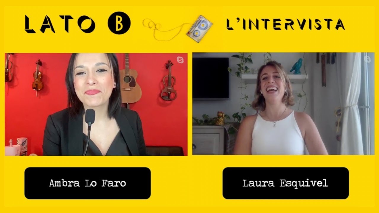 #LatoB​​​ : Ambra Lo Faro intervista la favolosa LAURA ESQUIVEL