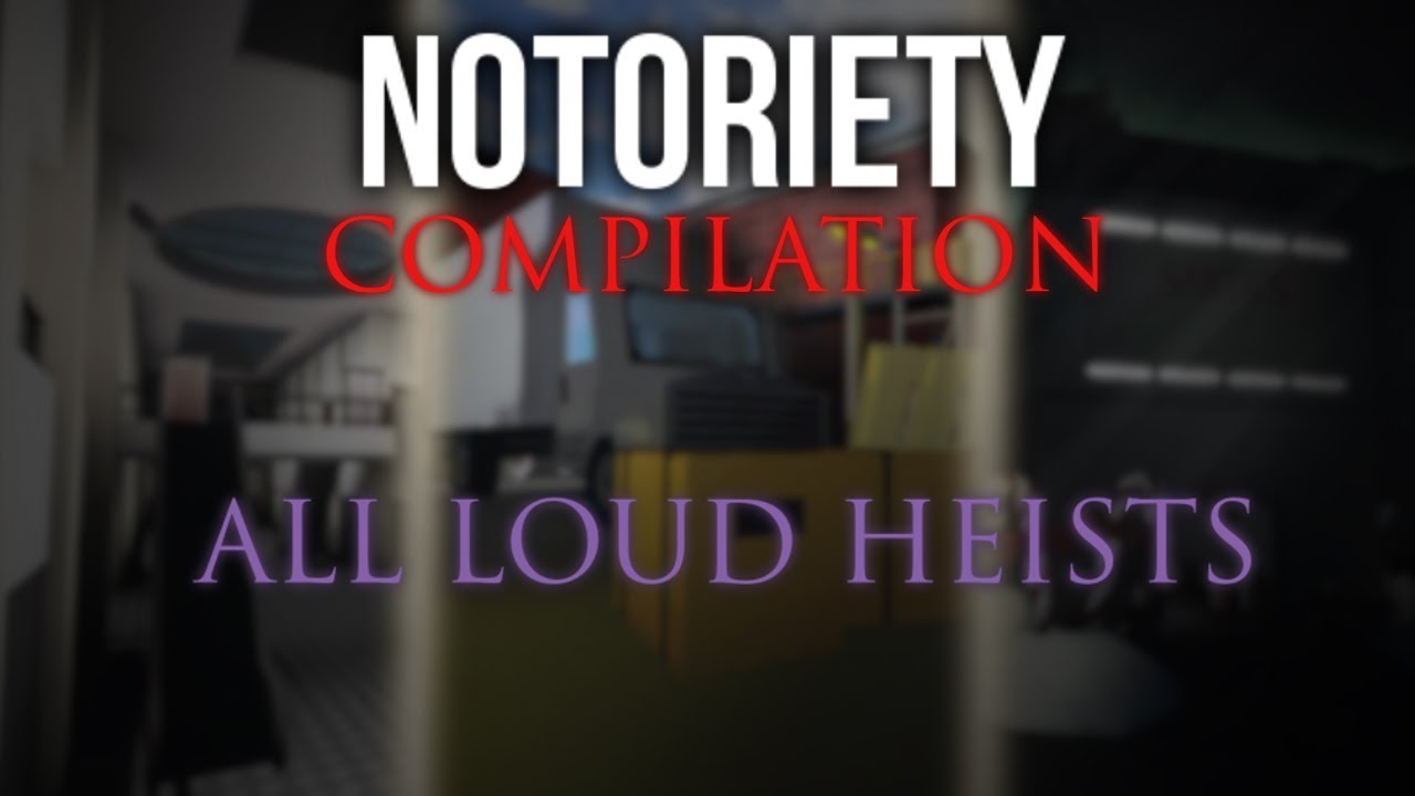 Heist Compilation | ALL Loud Only Heists (Nightmare/Solo/No AI) | Notoriety [ROBLOX]