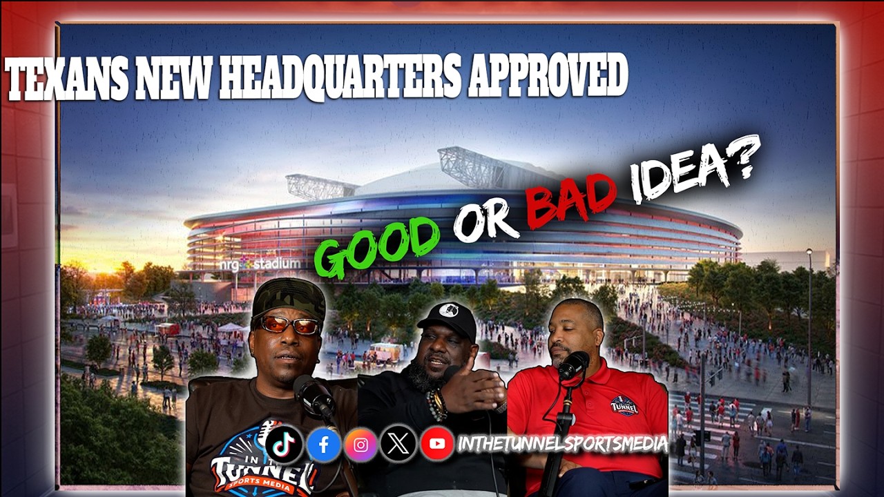 TEXANS NEW HEADQUARTERS DEBATE