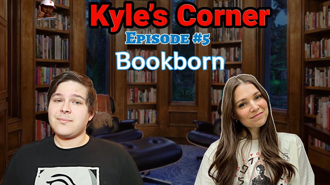 Kyle's Corner #5: Bookborn