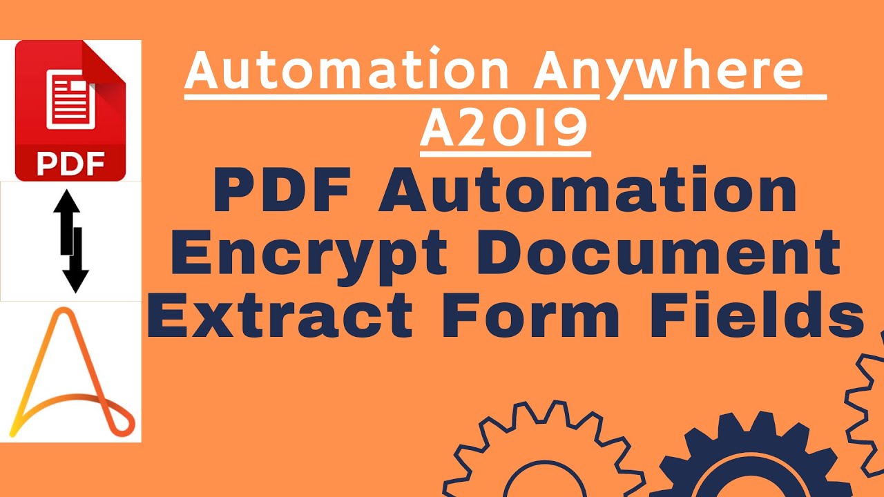 PDF Automation | PDF Encrypt Document | Comparison A2019 &A11 - Automation Anywhere A2019 #08