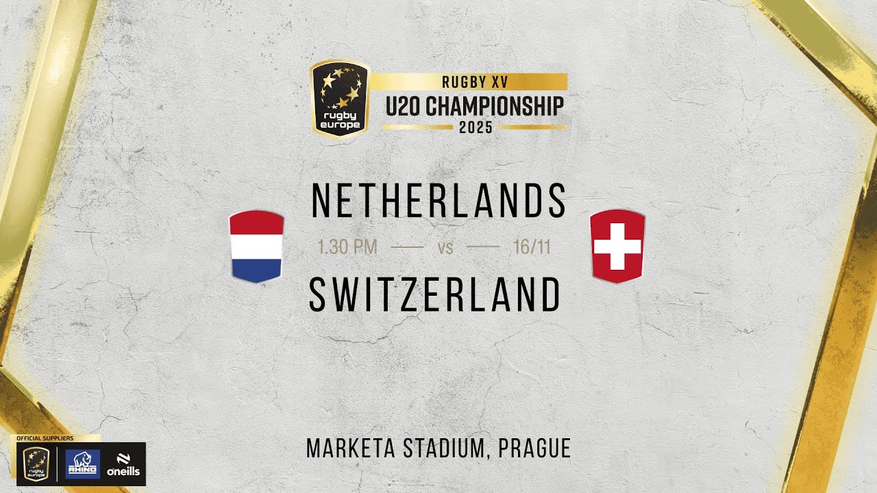 NETHERLANDS vs SWITZERLAND - RUGBY EUROPE U20 CHAMPIONSHIP 2025