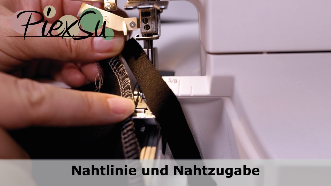 Overlockn&auml;hmaschine   Nahtzugabe und Nahtlinie PiexSu