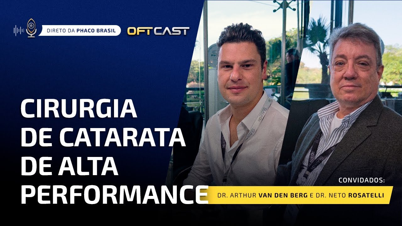 OFT-CAST PHACO BRAZIL #4 – Cirurgia de catarata de alta performance