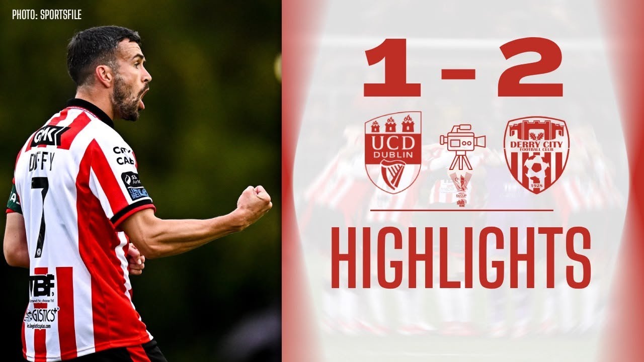 UCD 1-2 Derry City - Club Orange FAI Cup - Third Round Highlights- 14/08/2026