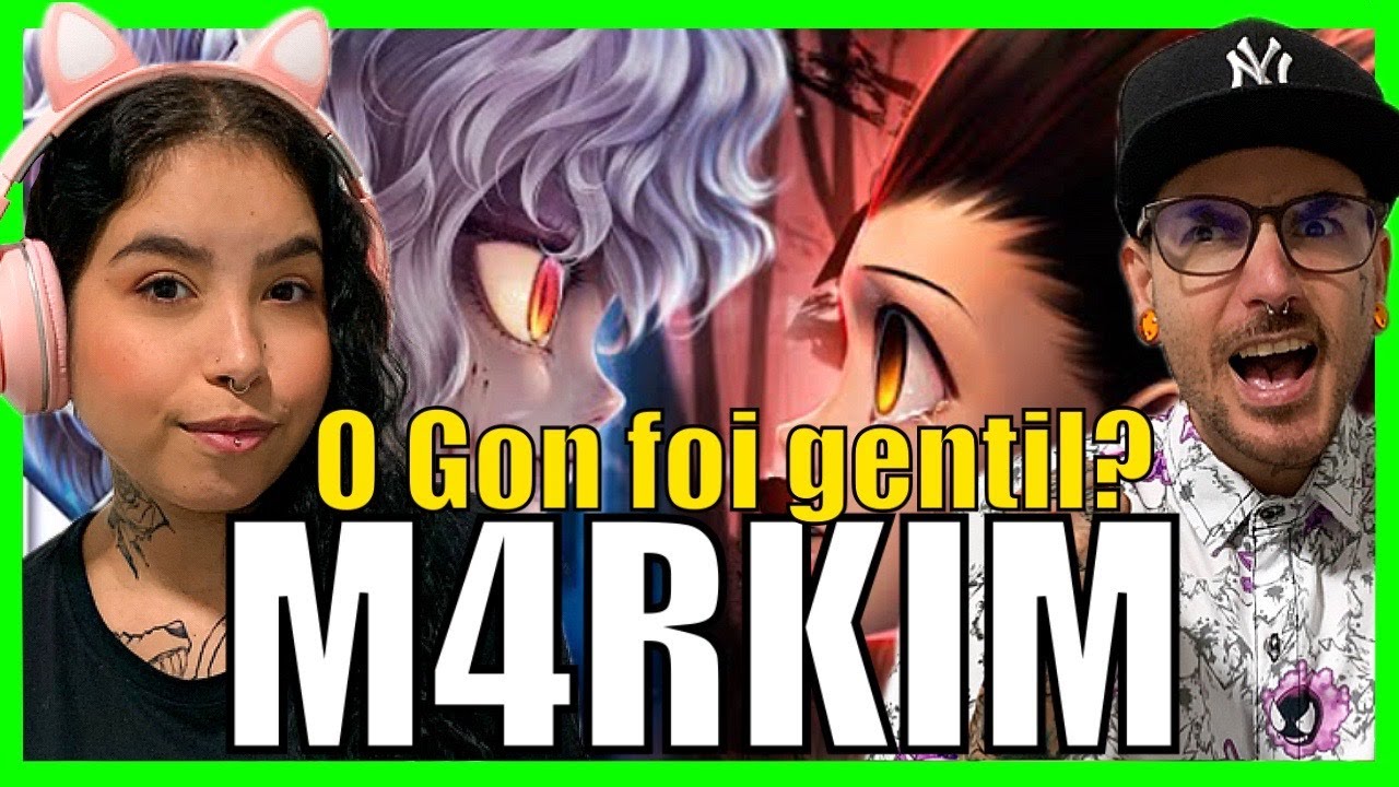 Reagimos a M4rkim feat. Mistery Gon x Neferpitou (Hunter X Hunter) - Homem Gentil