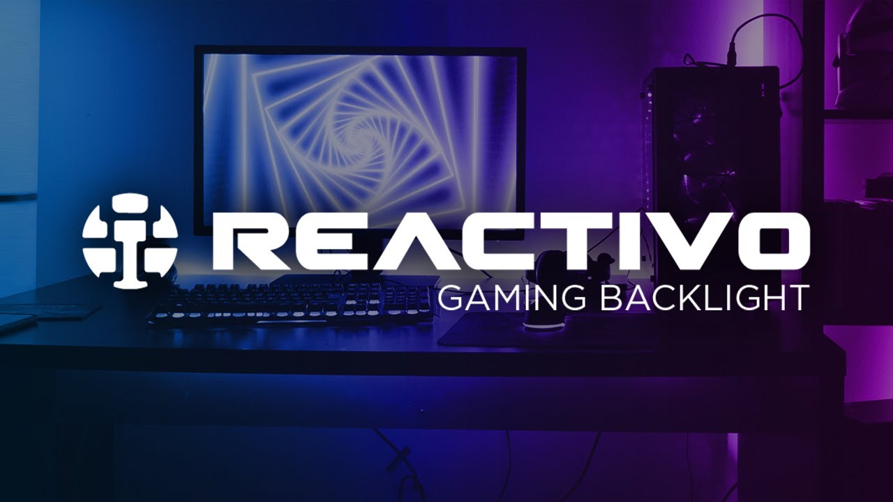 Reactivo -  Gaming Backlight