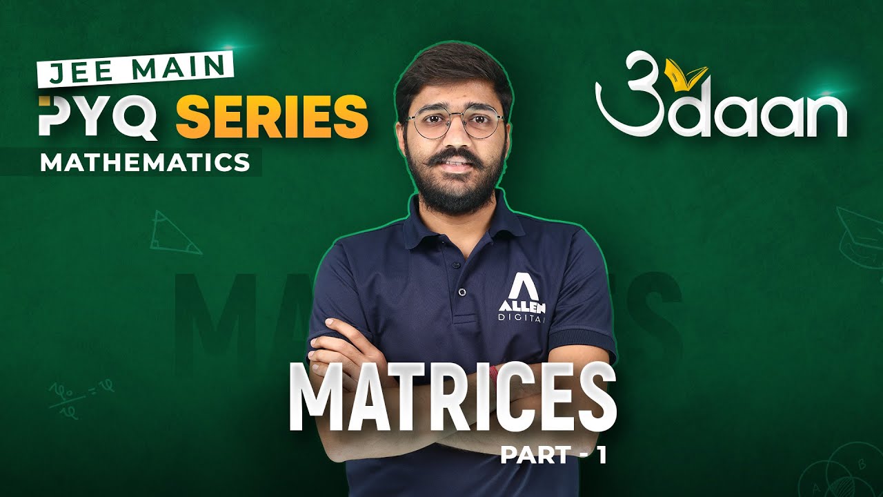 Matrices (Part-1) | Previous Year Questions for JEE Main 2024 - Udaan PYQ Series | @ALLENJEE