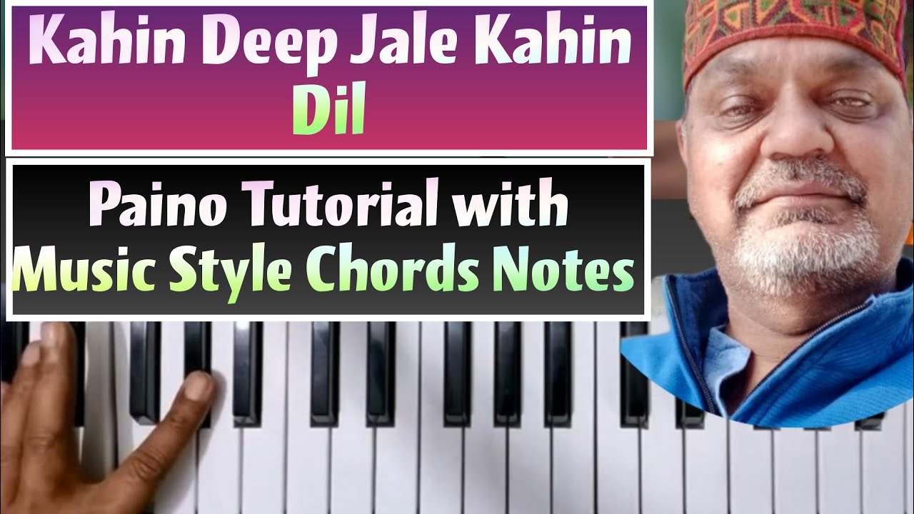 Kahin Deep Jale Kahin Dil  | कहीं दीप जले कहीं दिल | Easy Tutorial  Music Style Chords Notes ||